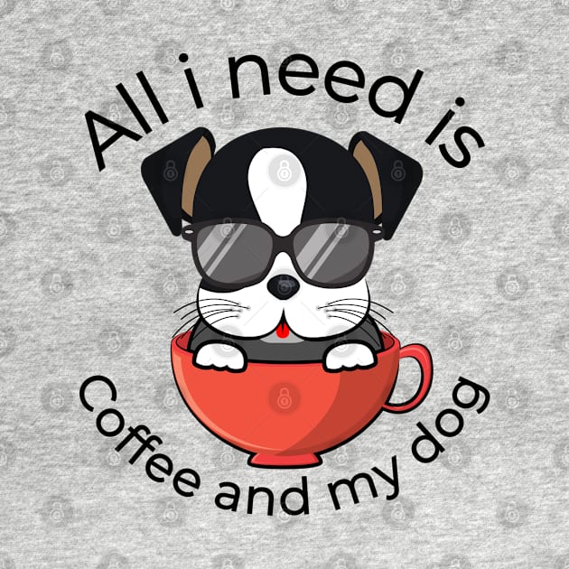 All i need is coffee and my dog by Lekrock Shop